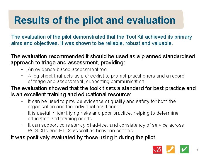 Results of the pilot and evaluation The evaluation of the pilot demonstrated that the