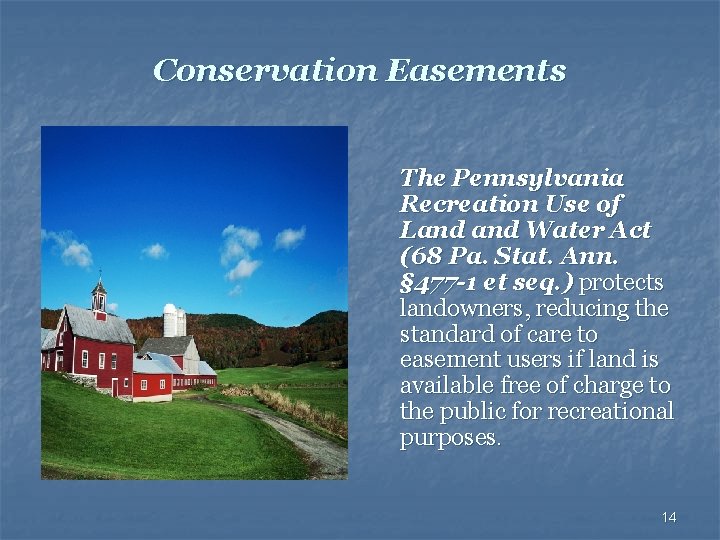 Conservation Easements The Pennsylvania Recreation Use of Land Water Act (68 Pa. Stat. Ann.