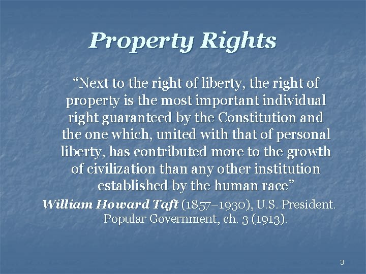 Property Rights “Next to the right of liberty, the right of property is the