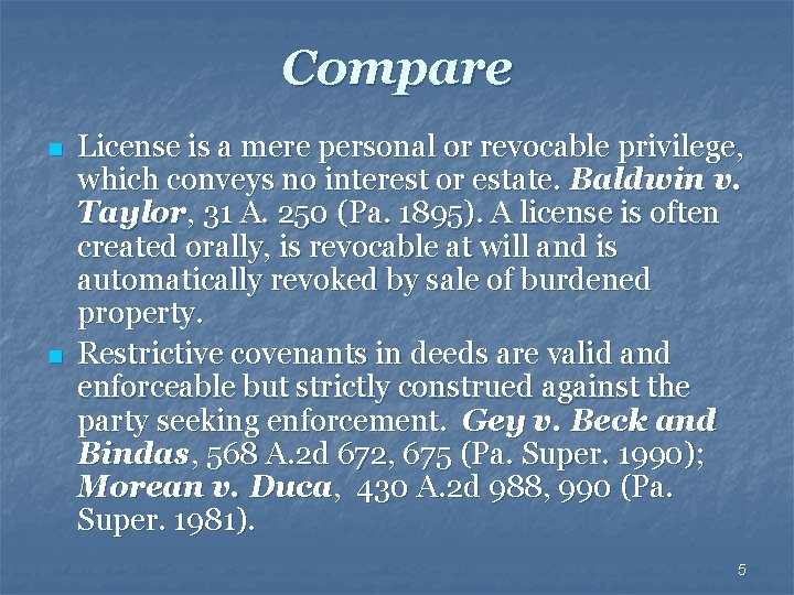 Compare n n License is a mere personal or revocable privilege, which conveys no