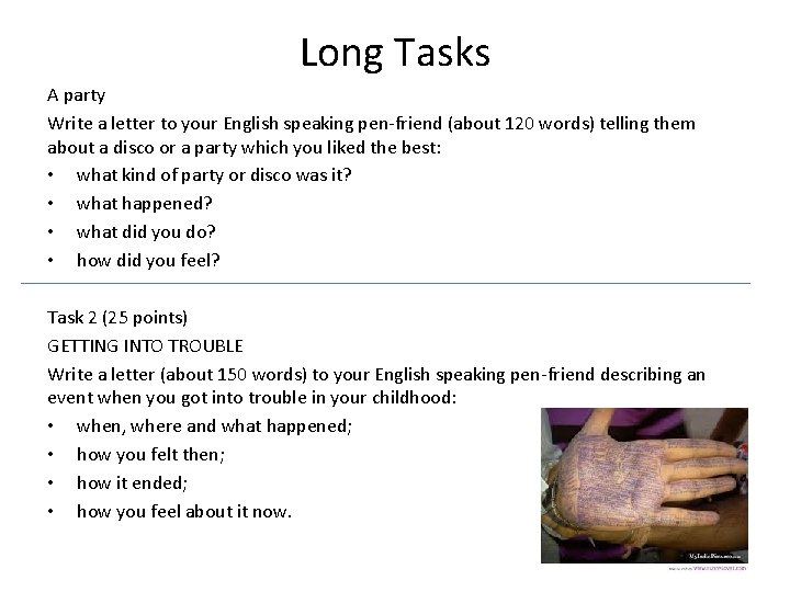 Long Tasks A party Write a letter to your English speaking pen-friend (about 120