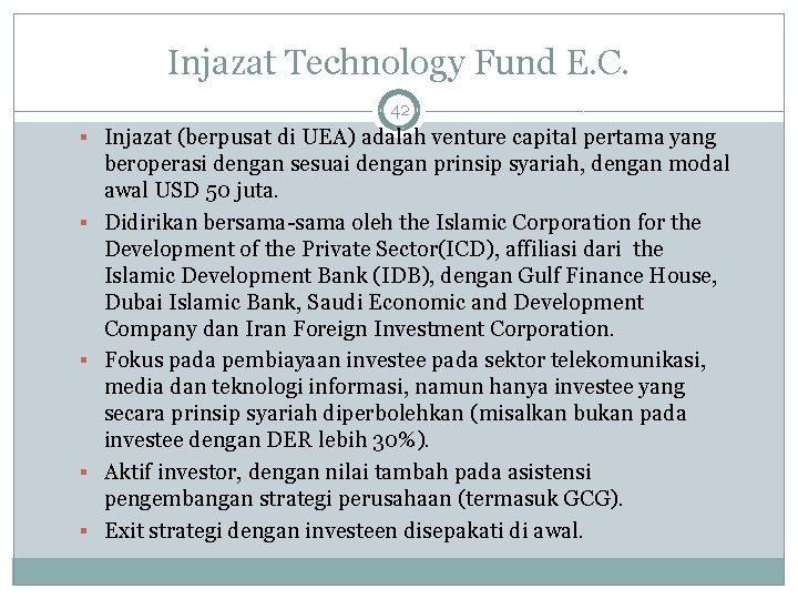 Injazat Technology Fund E. C. 42 Injazat (berpusat di UEA) adalah venture capital pertama