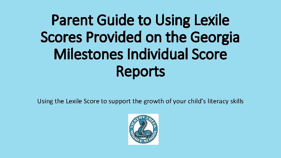 Parent Guide to Using Lexile Scores Provided on the Georgia Milestones Individual Score Reports