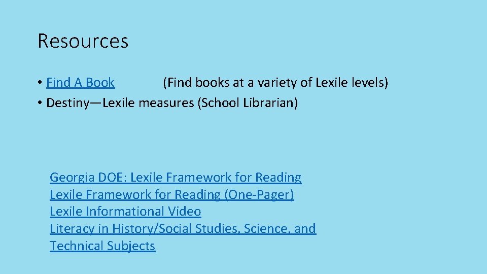 Resources • Find A Book (Find books at a variety of Lexile levels) •