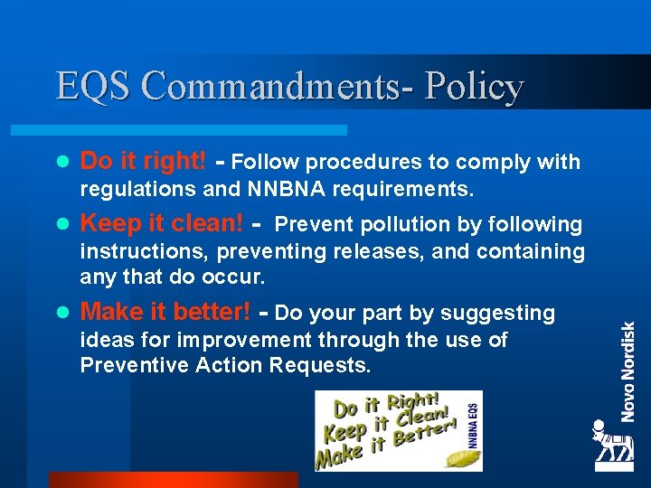 EQS Commandments- Policy l Do it right! - Follow procedures to comply with regulations