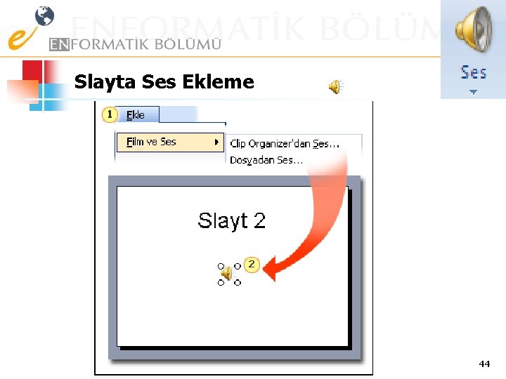 Slayta Ses Ekleme 44 