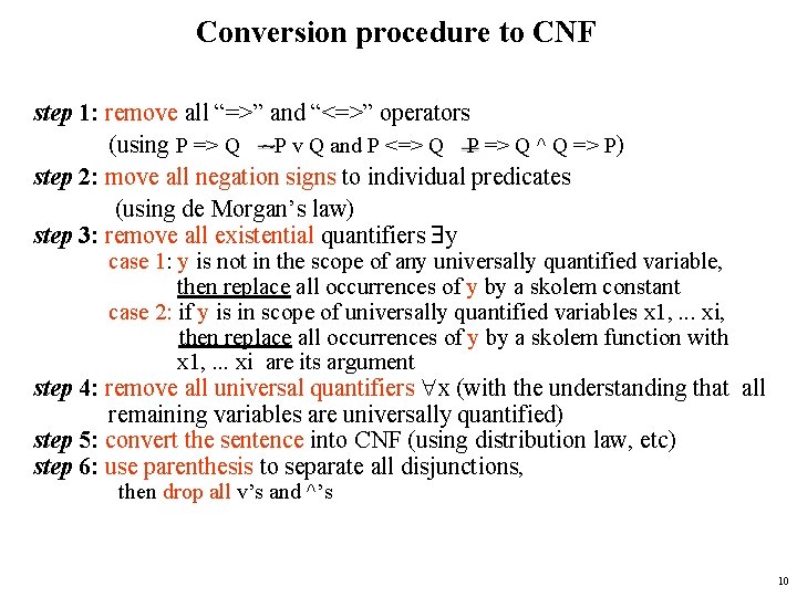 Conversion procedure to CNF step 1: remove all “=>” and “<=>” operators (using P