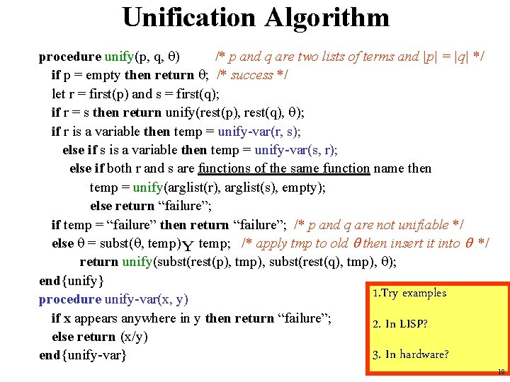 Unification Algorithm procedure unify(p, q, q) /* p and q are two lists of