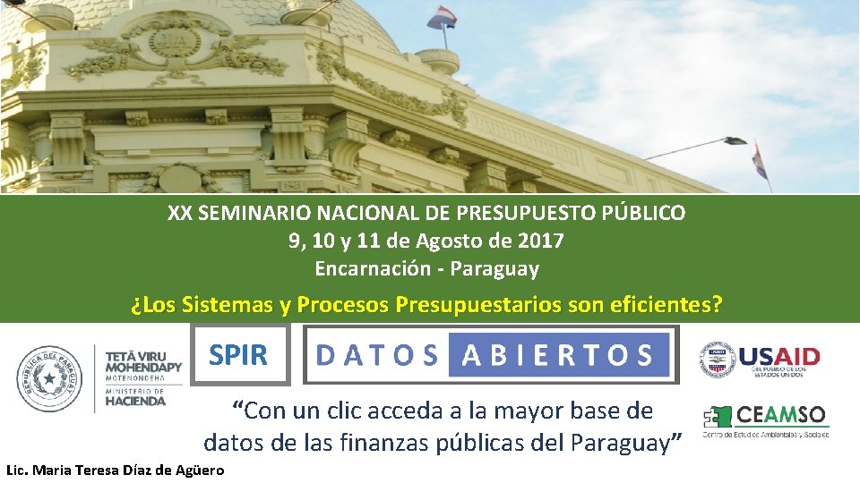 XX SEMINARIO NACIONAL DE PRESUPUESTO PÚBLICO 9, 10 y 11 de Agosto de 2017