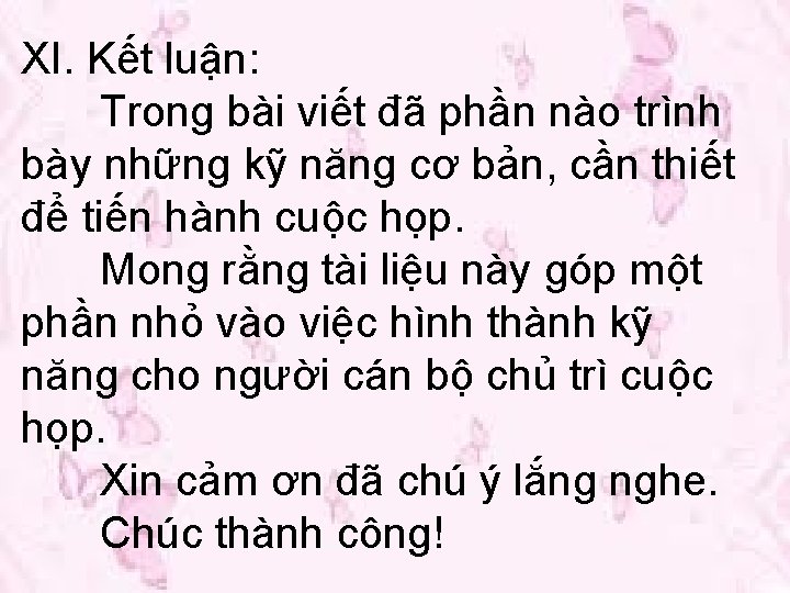 XI. Kết luận: Trong bài viết đã phần nào trình bày những kỹ năng