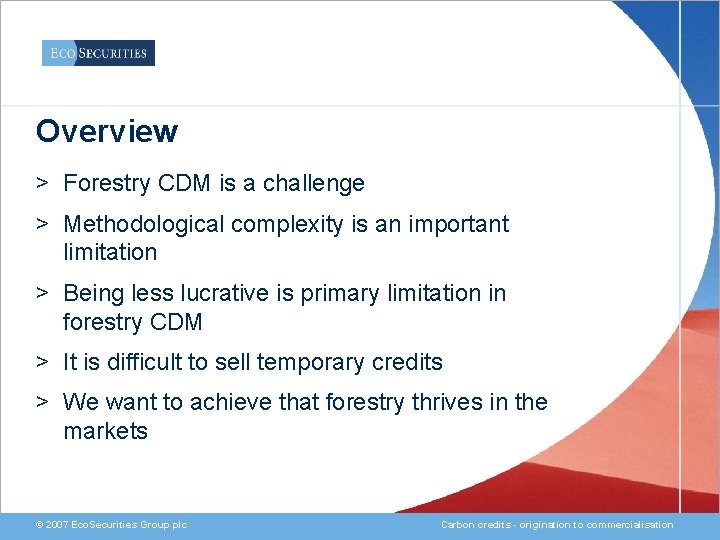 Overview > Forestry CDM is a challenge > Methodological complexity is an important limitation