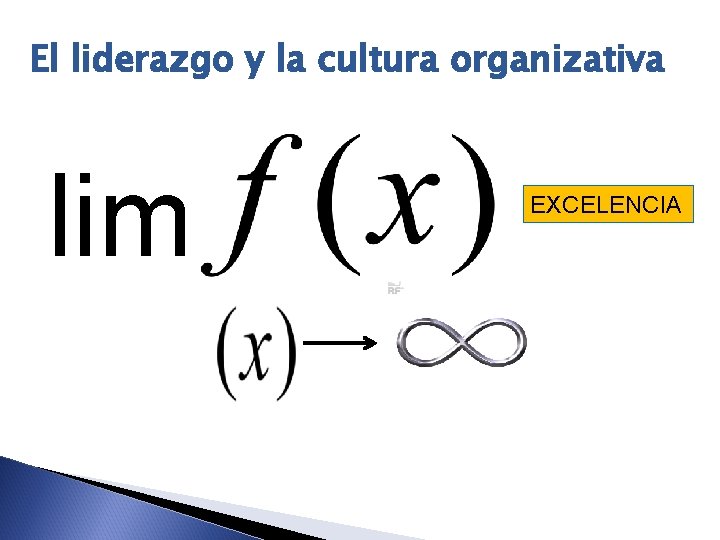 El liderazgo y la cultura organizativa lim EXCELENCIA 