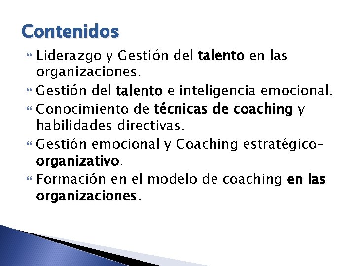 Contenidos Liderazgo y Gestión del talento en las organizaciones. Gestión del talento e inteligencia
