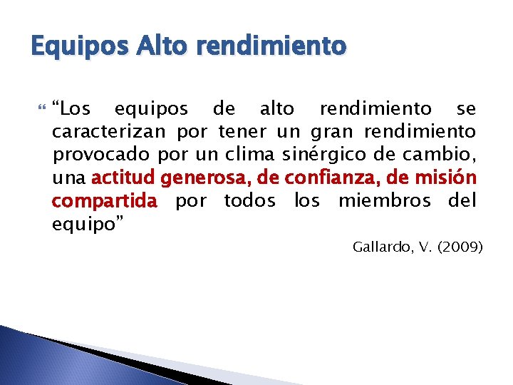 Equipos Alto rendimiento “Los equipos de alto rendimiento se caracterizan por tener un gran