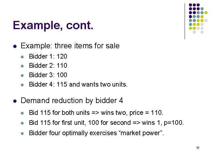 Example, cont. l Example: three items for sale l l l Bidder 1: 120