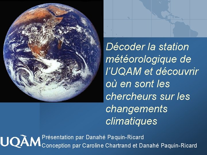 Décoder la station météorologique de l’UQAM et découvrir où en sont les chercheurs sur