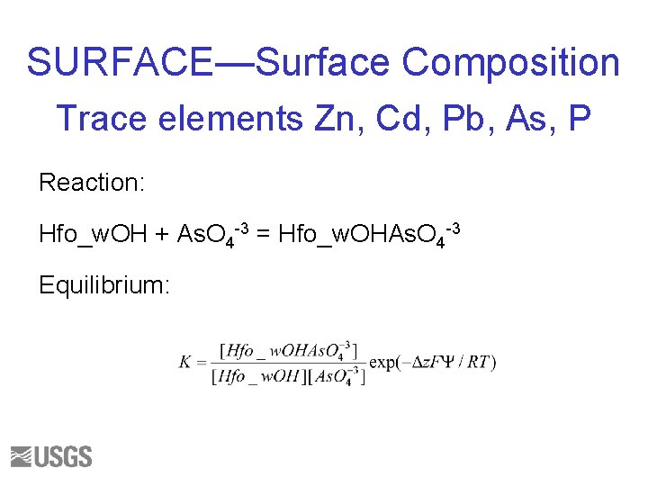 SURFACE—Surface Composition Trace elements Zn, Cd, Pb, As, P Reaction: Hfo_w. OH + As.