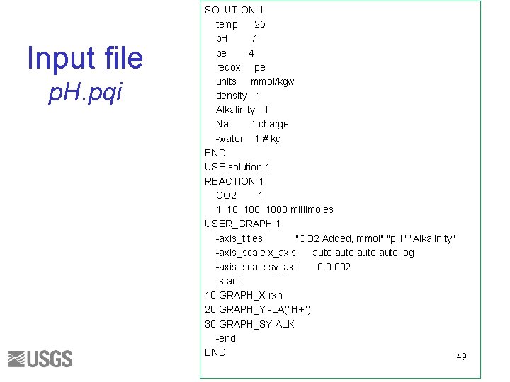 Input file p. H. pqi SOLUTION 1 temp 25 p. H 7 pe 4