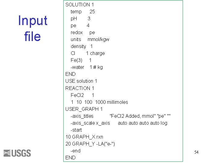 Input file SOLUTION 1 temp 25 p. H 3 pe 4 redox pe units