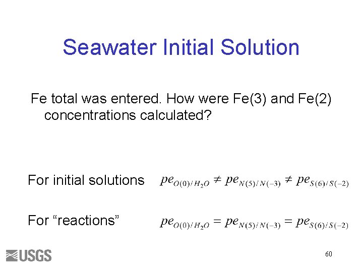 Seawater Initial Solution Fe total was entered. How were Fe(3) and Fe(2) concentrations calculated?