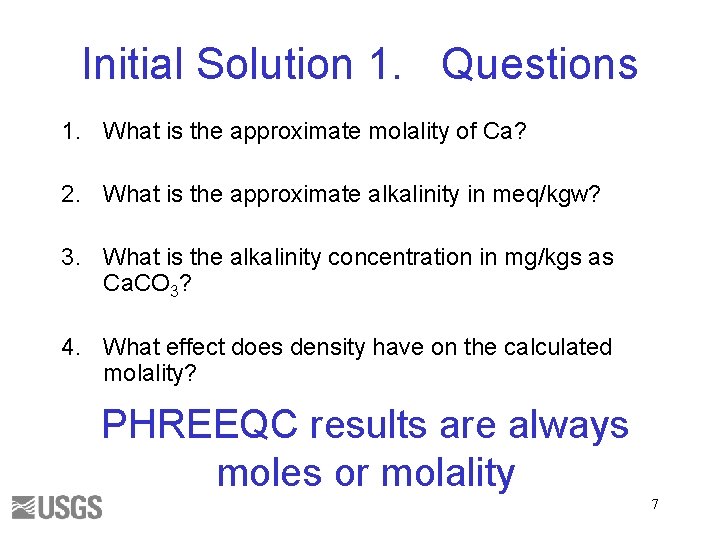 Initial Solution 1. Questions 1. What is the approximate molality of Ca? 2. What