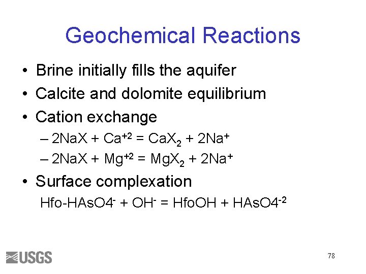 Geochemical Reactions • Brine initially fills the aquifer • Calcite and dolomite equilibrium •