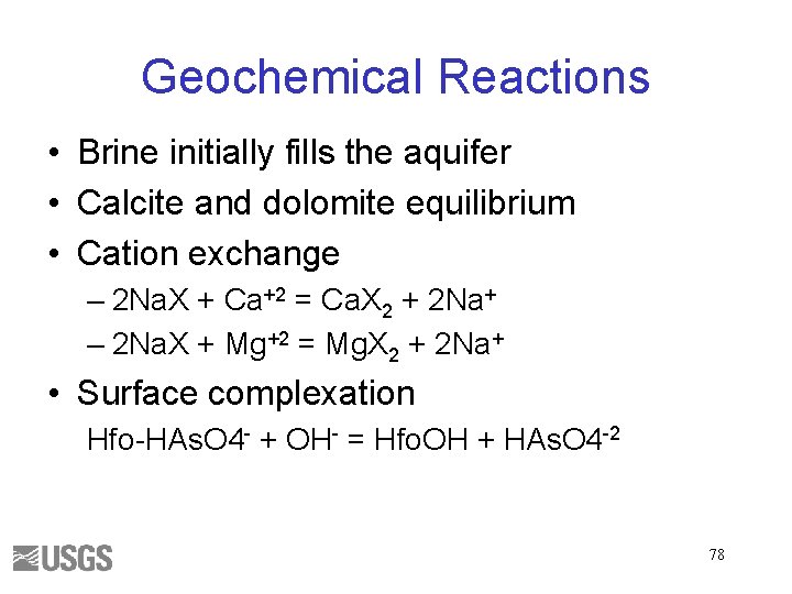 Geochemical Reactions • Brine initially fills the aquifer • Calcite and dolomite equilibrium • Geochemical Reactions • Brine initially fills the aquifer • Calcite and dolomite equilibrium •