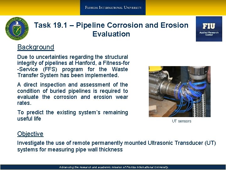 Task 19. 1 – Pipeline Corrosion and Erosion Evaluation Background Due to uncertainties regarding
