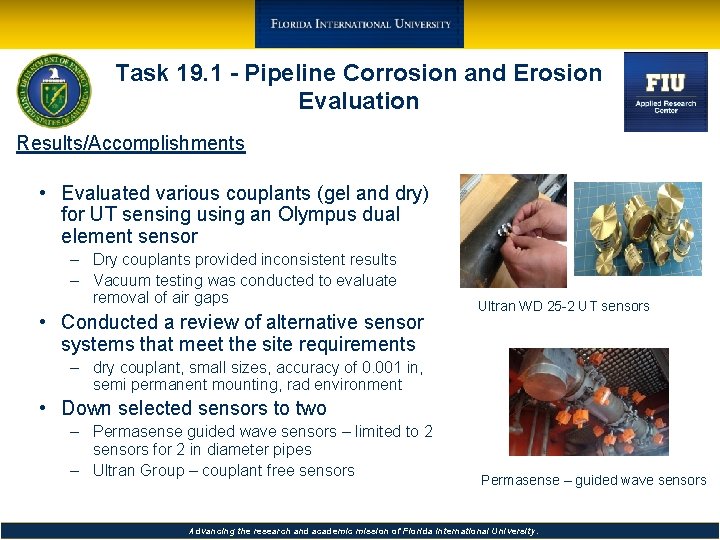 Task 19. 1 - Pipeline Corrosion and Erosion Evaluation Results/Accomplishments • Evaluated various couplants