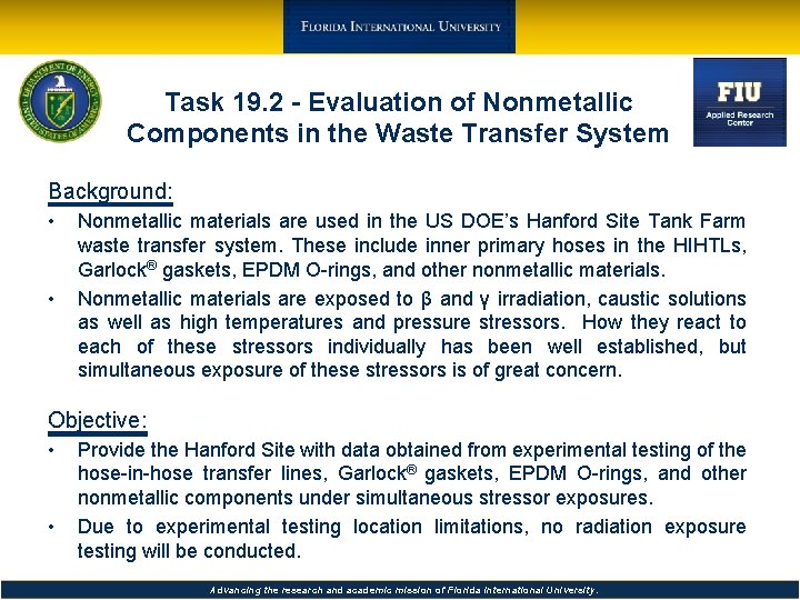 Task 19. 2 - Evaluation of Nonmetallic Components in the Waste Transfer System Background: