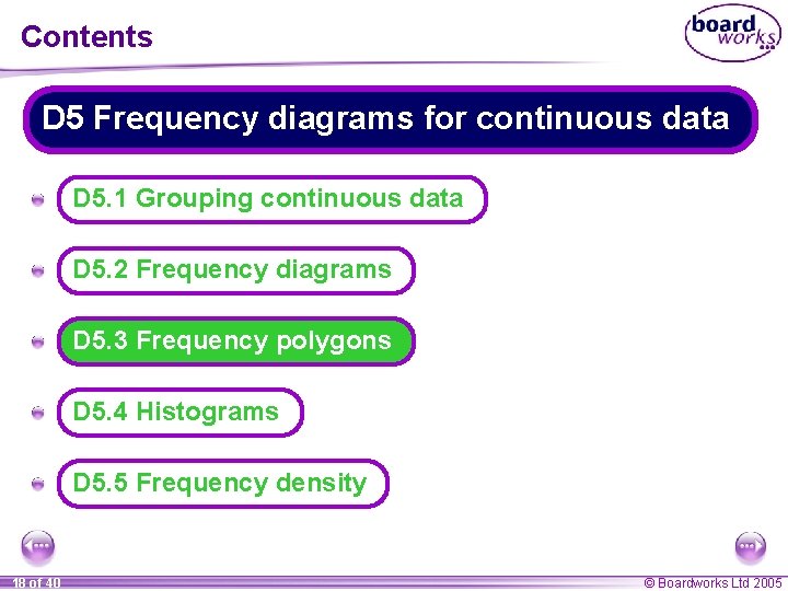 Contents D 5 Frequency diagrams for continuous data A D 5. 1 Grouping continuous