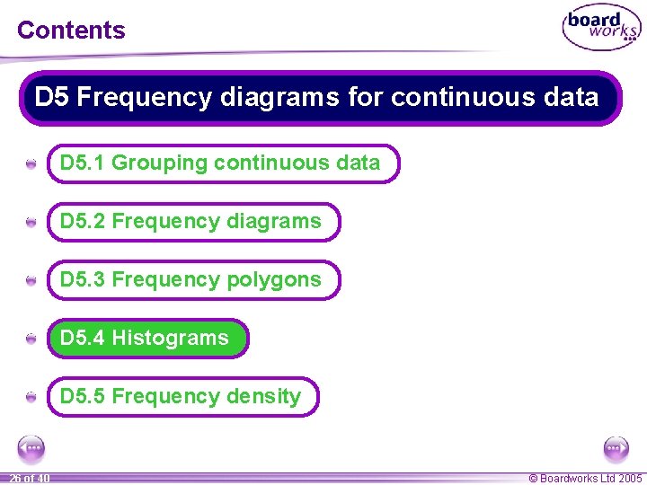 Contents D 5 Frequency diagrams for continuous data A D 5. 1 Grouping continuous