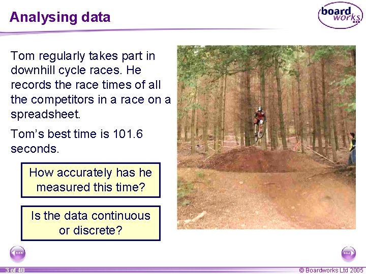 Analysing data Tom regularly takes part in downhill cycle races. He records the race Analysing data Tom regularly takes part in downhill cycle races. He records the race
