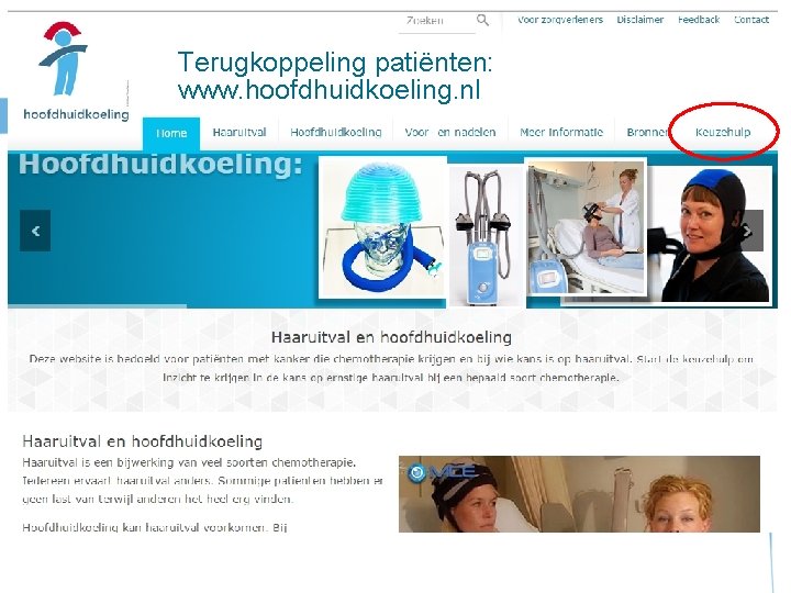 Terugkoppeling patiënten: www. hoofdhuidkoeling. nl 