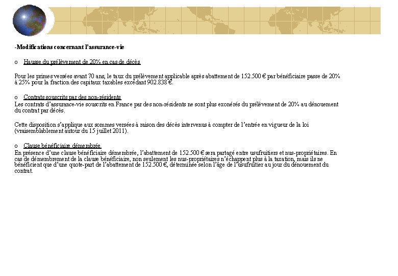 -Modifications concernant l’assurance-vie o Hausse du prélèvement de 20% en cas de décès Pour