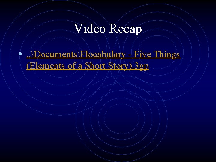 Video Recap • . . DocumentsFlocabulary - Five Things (Elements of a Short Story).