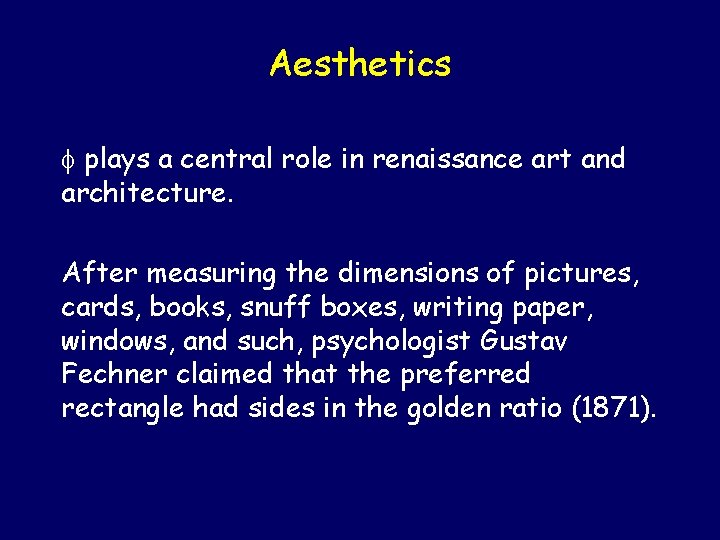 Aesthetics plays a central role in renaissance art and architecture. After measuring the dimensions Aesthetics plays a central role in renaissance art and architecture. After measuring the dimensions