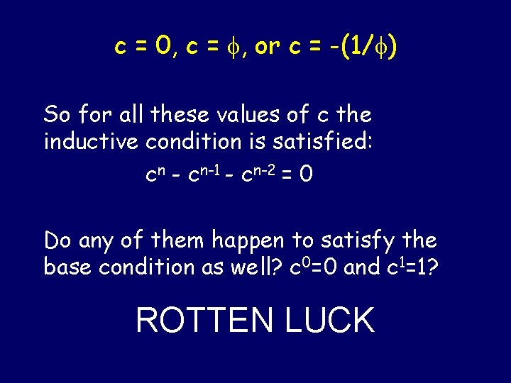 c = 0, c = , or c = -(1/ ) So for all c = 0, c = , or c = -(1/ ) So for all