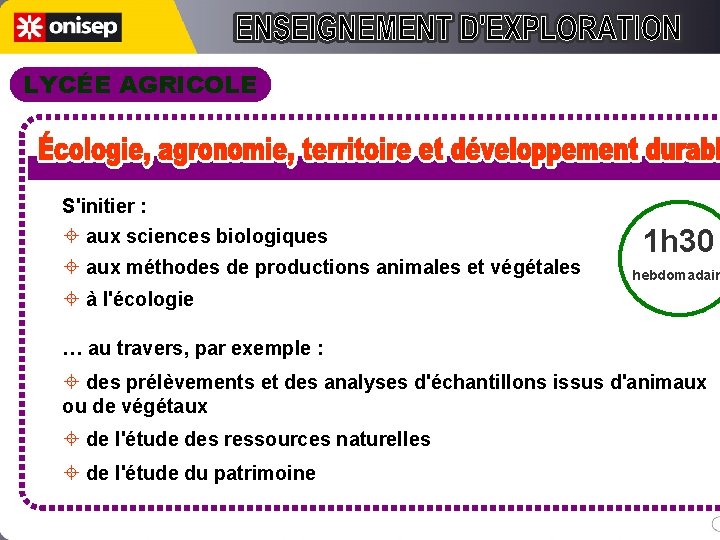 LYCÉE AGRICOLE S'initier : ± aux sciences biologiques ± aux méthodes de productions animales