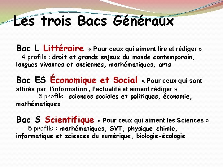 Les trois Bacs Généraux Bac L Littéraire « Pour ceux qui aiment lire et