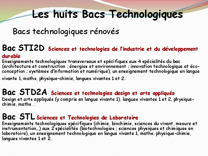 Les huits Bacs Technologiques Bacs technologiques rénovés Bac STI 2 D Sciences et technologies