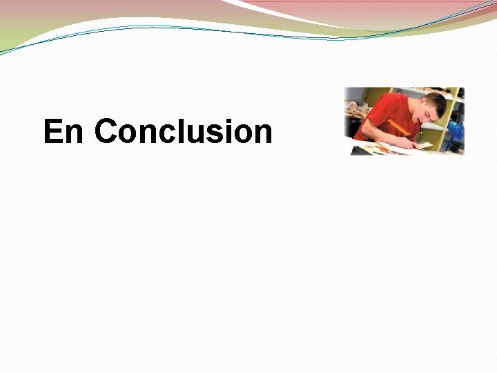En Conclusion 