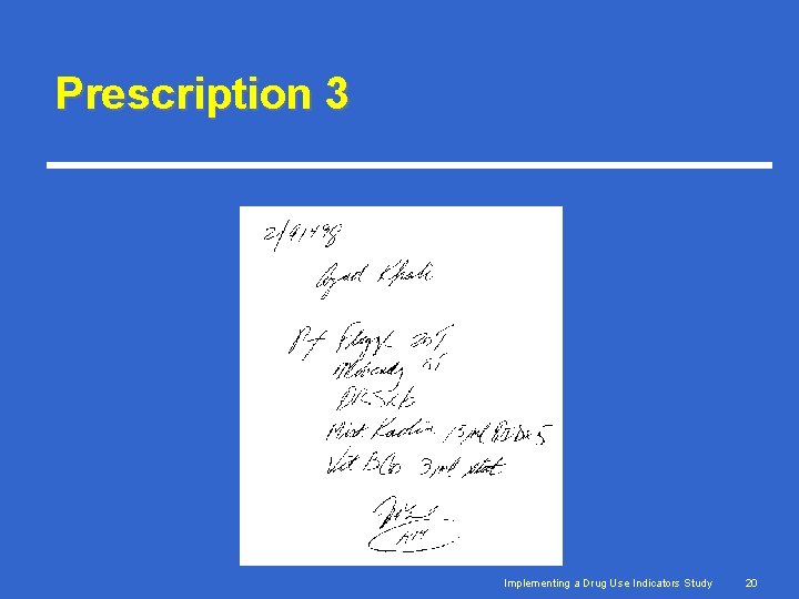 Prescription 3 Implementing a Drug Use Indicators Study 20 Prescription 3 Implementing a Drug Use Indicators Study 20