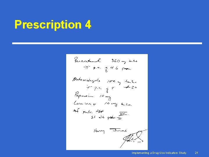 Prescription 4 Implementing a Drug Use Indicators Study 21 Prescription 4 Implementing a Drug Use Indicators Study 21