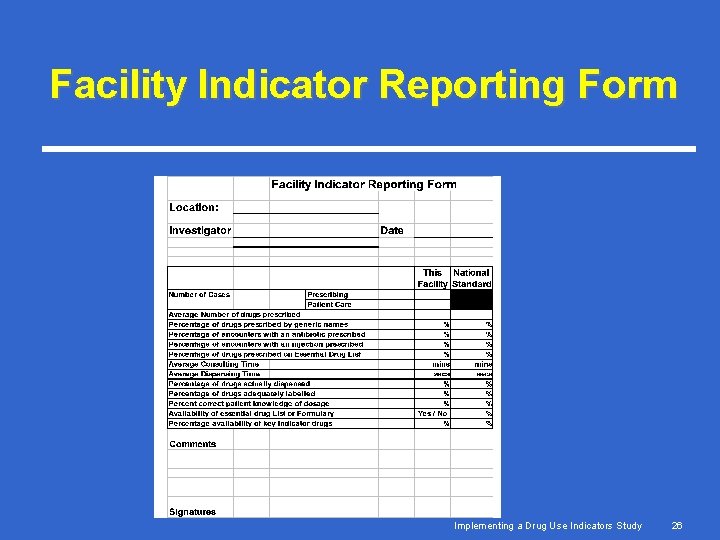 Facility Indicator Reporting Form Implementing a Drug Use Indicators Study 26 Facility Indicator Reporting Form Implementing a Drug Use Indicators Study 26