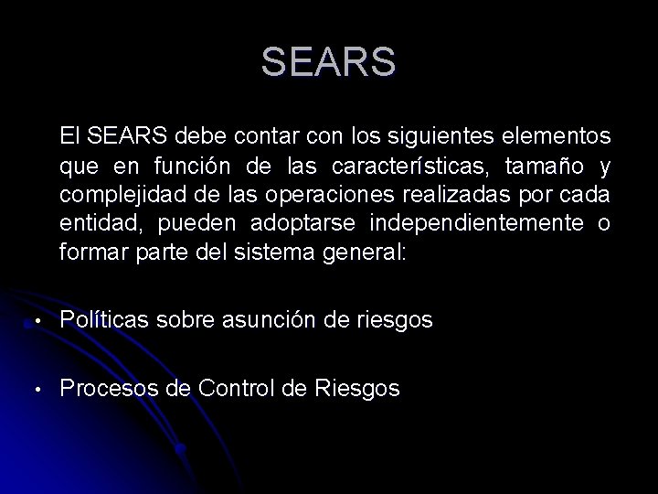 SEARS El SEARS debe contar con los siguientes elementos que en función de las