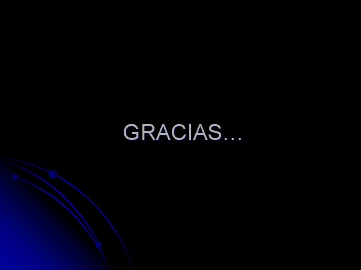 GRACIAS… 