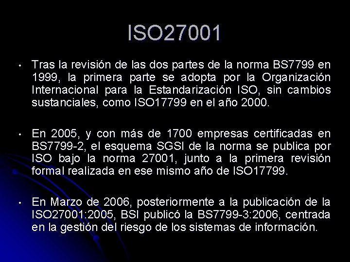 ISO 27001 • Tras la revisión de las dos partes de la norma BS