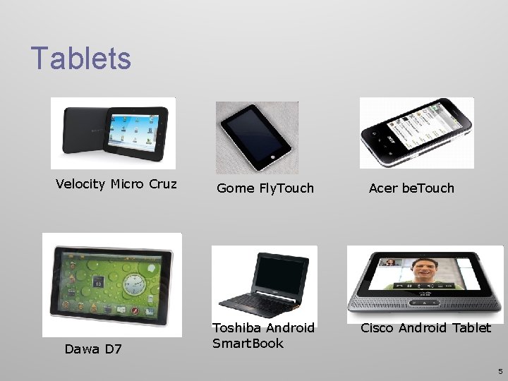 Tablets Velocity Micro Cruz Dawa D 7 Gome Fly. Touch Toshiba Android Smart. Book