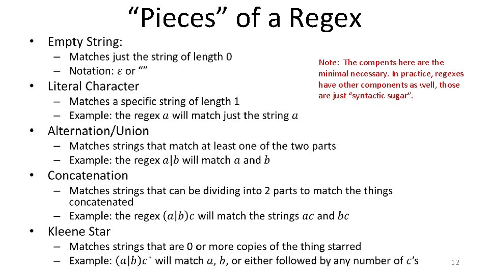 “Pieces” of a Regex • Note: The compents here are the minimal necessary. In